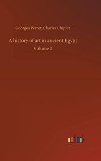 Cover image for A history of art in ancient Egypt