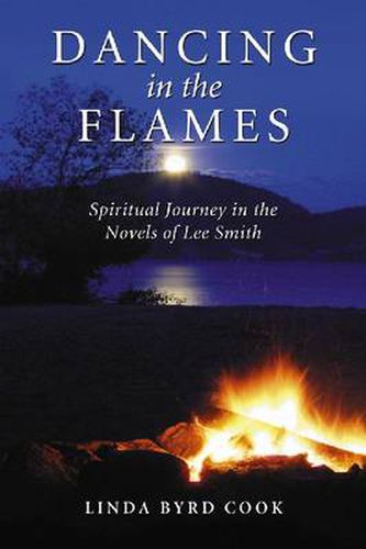 Dancing in the Flames: Spiritual Journeys in the Novels of Lee Smith