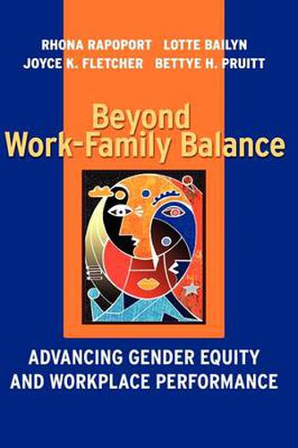 Cover image for Beyond Work-Family Balance: Advancing Gender Equity and Workplace Performance