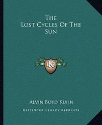 Cover image for The Lost Cycles of the Sun