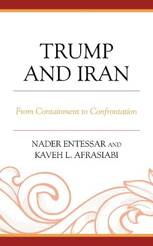 Cover image for Trump and Iran: From Containment to Confrontation