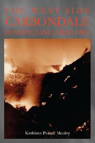 Cover image for The West Side Carbondale, Pennsylvania Mine Fire