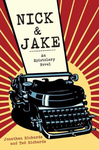 Cover image for Nick and Jake: An Epistolary Novel