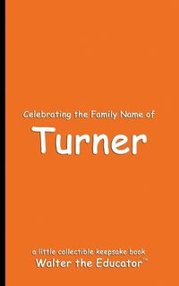 Cover image for Celebrating the Family Name of Turner