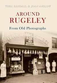 Cover image for Around Rugeley from Old Photographs A Further Selection