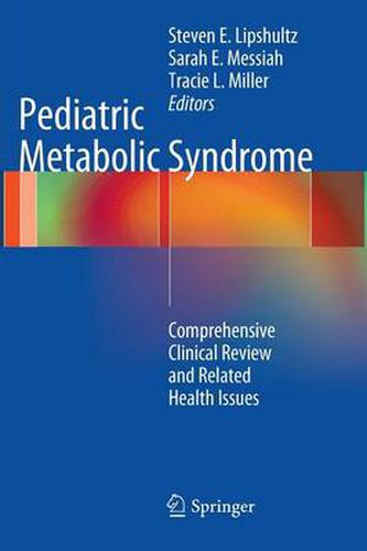 Pediatric Metabolic Syndrome: Comprehensive Clinical Review and Related Health Issues