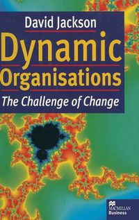 Cover image for Dynamic Organisations: The Challenge of Change