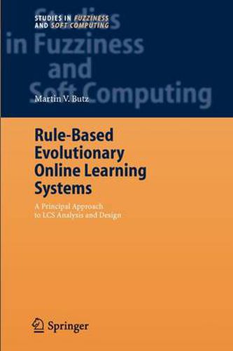 Cover image for Rule-Based Evolutionary Online Learning Systems: A Principled Approach to LCS Analysis and Design