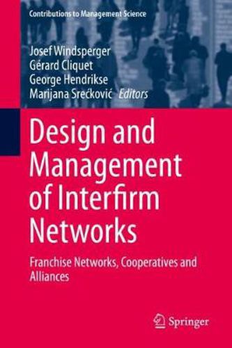 Cover image for Design and Management of Interfirm Networks: Franchise Networks, Cooperatives and Alliances