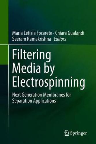 Cover image for Filtering Media by Electrospinning: Next Generation Membranes for Separation Applications