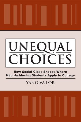 Cover image for Unequal Choices: How Social Class Shapes Where High-Achieving Students Apply to College