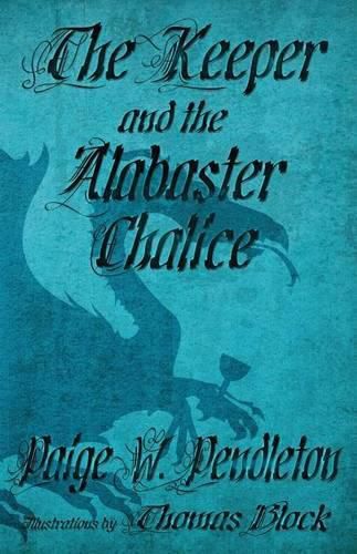 Cover image for The Keeper and the Alabaster Chalice: Book II of The Black Ledge Series