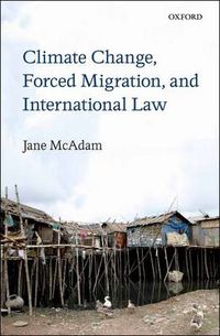 Cover image for Climate Change, Forced Migration, and International Law