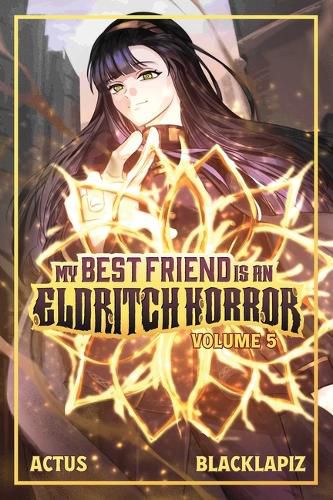 Cover image for My Best Friend Is an Eldritch Horror (Light Novel) Vol. 5