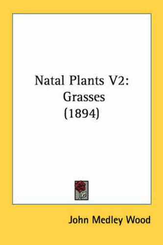 Natal Plants V2: Grasses (1894)