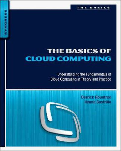 Cover image for The Basics of Cloud Computing: Understanding the Fundamentals of Cloud Computing in Theory and Practice