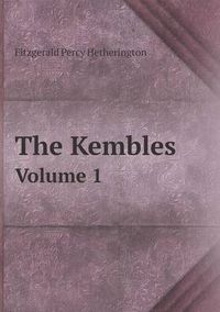 Cover image for The Kembles Volume 1