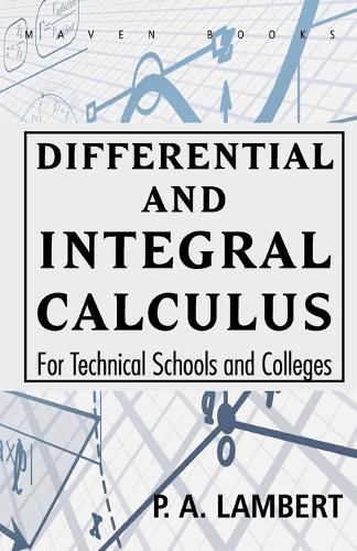 Cover image for Differential and Integral Calculus For Technical Schools and Colleges