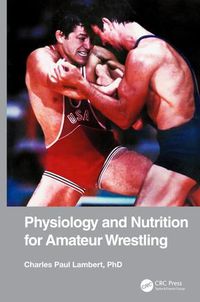 Cover image for Physiology and Nutrition for Amateur Wrestling