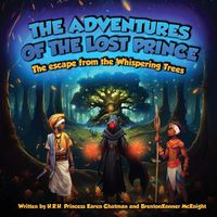 Cover image for Then Adventures of the Lost Prince, Escape from the Whispering Trees