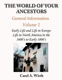 Cover image for The World of Your Ancestors - General Information - Volume 1