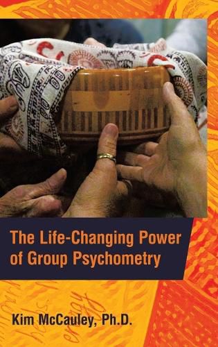 Cover image for The Life-Changing Power of Group Psychometry