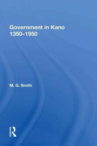 Cover image for Government In Kano, 1350-1950