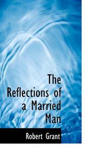 Cover image for The Reflections of a Married Man