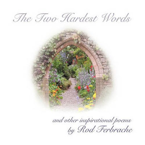 Cover image for The Two Hardest Words: A Collection of Inspirational Poems