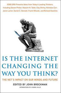 Cover image for Is the Internet Changing the Way You Think?: the Net's Impact on Our Minds and Future