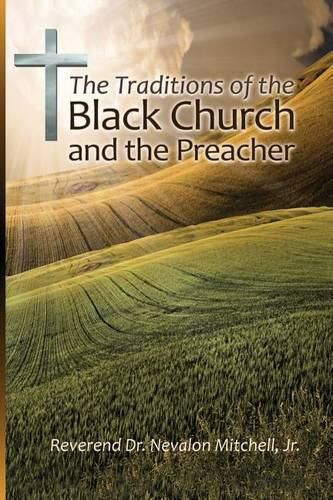 Cover image for The Traditions of the Black Church and the Preacher