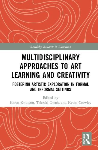 Cover image for Multidisciplinary Approaches to Art Learning and Creativity: Fostering Artistic Exploration in Formal and Informal Settings