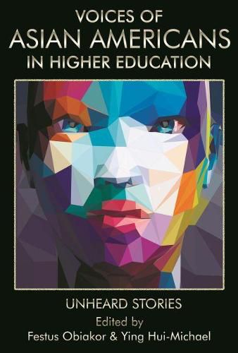 Cover image for Voices of Asian Americans in Higher Education: Unheard Stories