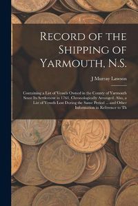 Cover image for Record of the Shipping of Yarmouth, N.S.