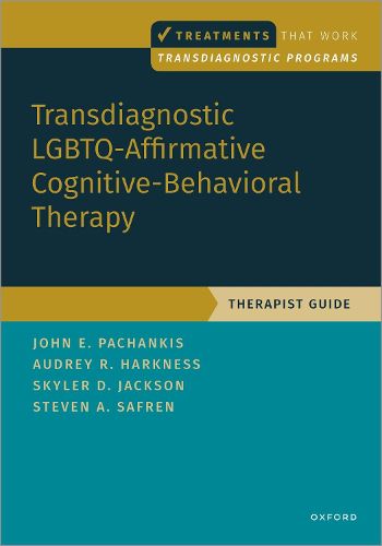 Cover image for Transdiagnostic LGBTQ-Affirmative Cognitive-Behavioral Therapy: Therapist Guide