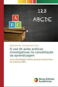 Cover image for O uso de aulas praticas investigativas na consolidacao da aprendizagem