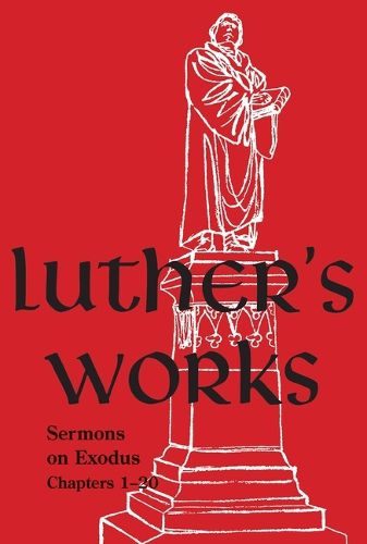 Cover image for Luther's Works, Volume 62 (Sermons on Exodus Chapters 1- 20)