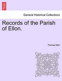 Cover image for Records of the Parish of Ellon.