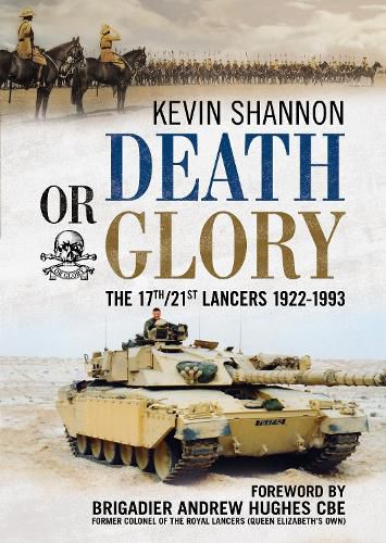 Cover image for Death or Glory: The 17th/21st Lancers 1922-1993