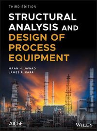 Cover image for Structural Analysis and Design of Process Equipment, Third Edition