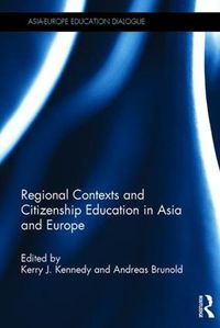 Cover image for Regional Contexts and Citizenship Education in Asia and Europe