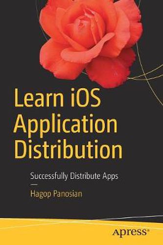 Cover image for Learn iOS Application Distribution: Successfully Distribute Apps