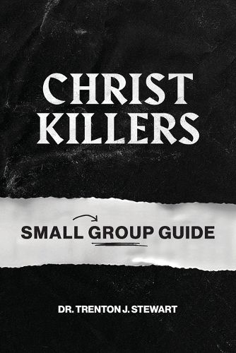 Cover image for Christ Killers Small Group Guide