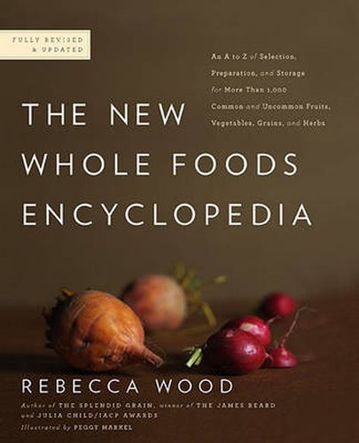 The New Whole Foods Encyclopedia: A Comprehensive Resource for Healthy Eating