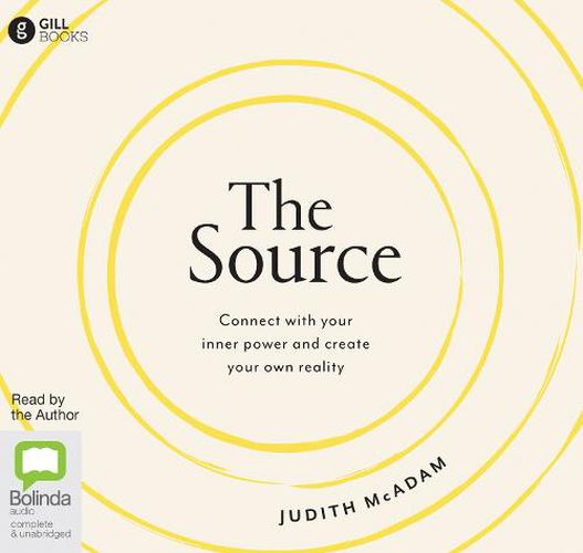 Cover image for The Source: Connect With Your Inner Power and Create Your Own Reality