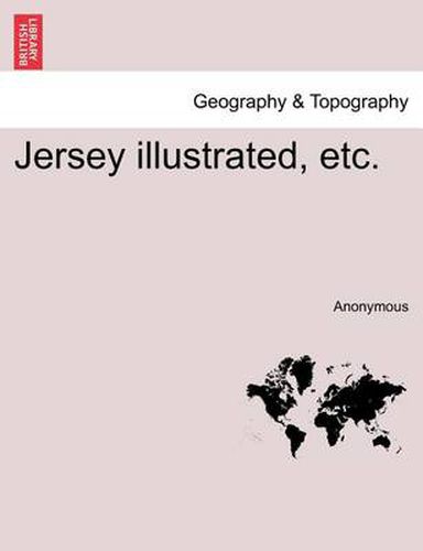 Cover image for Jersey Illustrated, Etc.