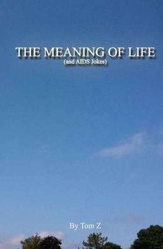 Cover image for The Meaning of Life (and AIDS Jokes)