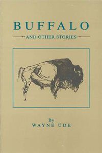 Cover image for Buffalo and Other Stories