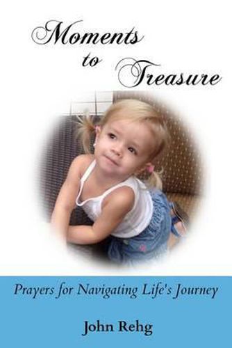 Moments to Treasure: Prayers for Navigating Life's Journey