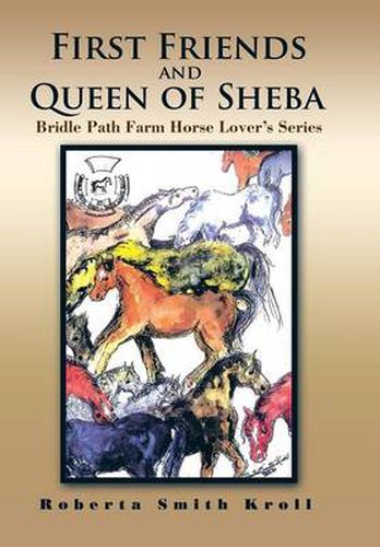 Cover image for First Friends and Queen of Sheba: Bridle Path Farm Horse Lover's Series